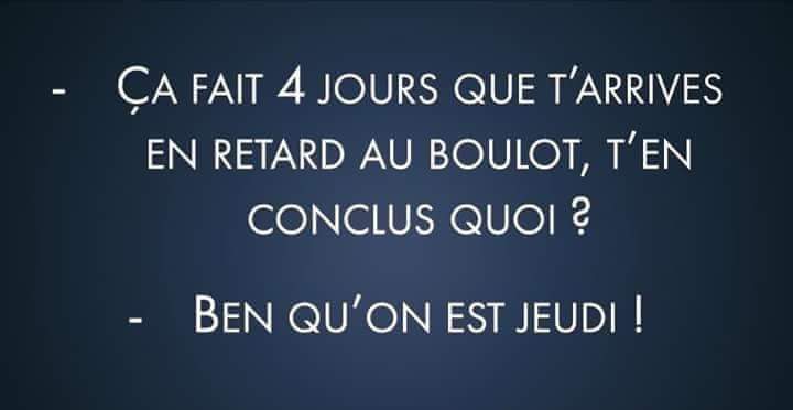 
               Meilleures images drôles En retard au boulot ?
              